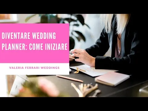 Come diventare organizzatrice di matrimoni
