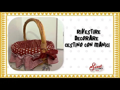 Come rivestire un cesto di vimini per matrimonio